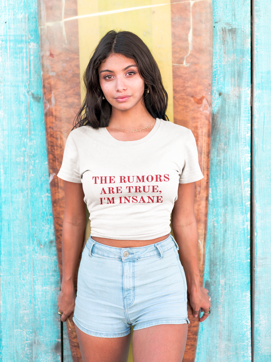Graphic T-Shirt — “The Rumors Are True, I’m Insane” Red Lettering